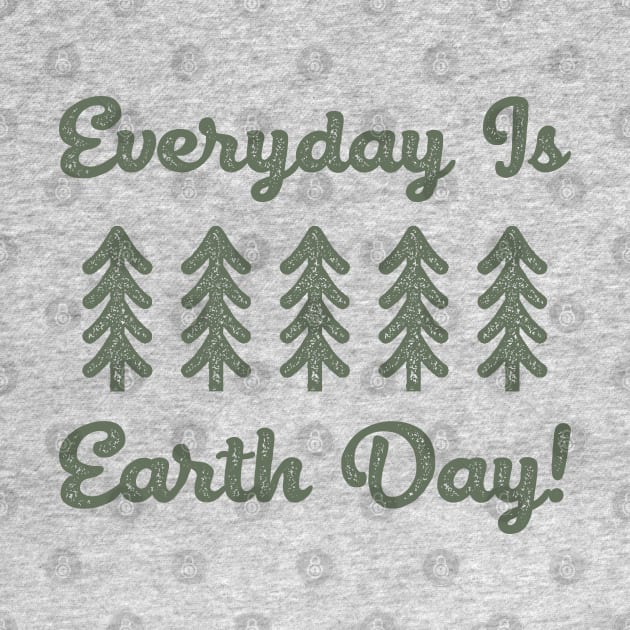 Everyday is Earth Day! by happysquatch